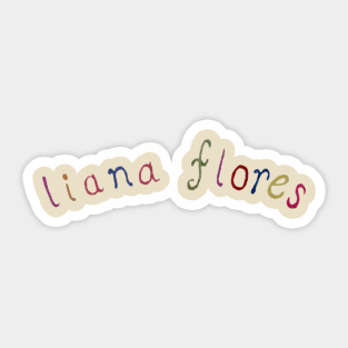 Liana Flores Sticker